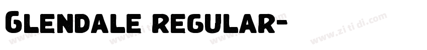 Glendale regular字体转换 Glendale regular字体转换